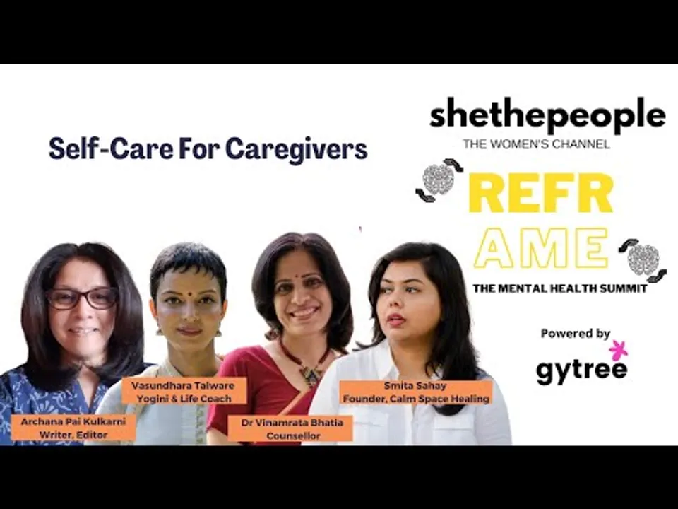 Reframe | Self Care for the caregivers | The Mental Health Summit