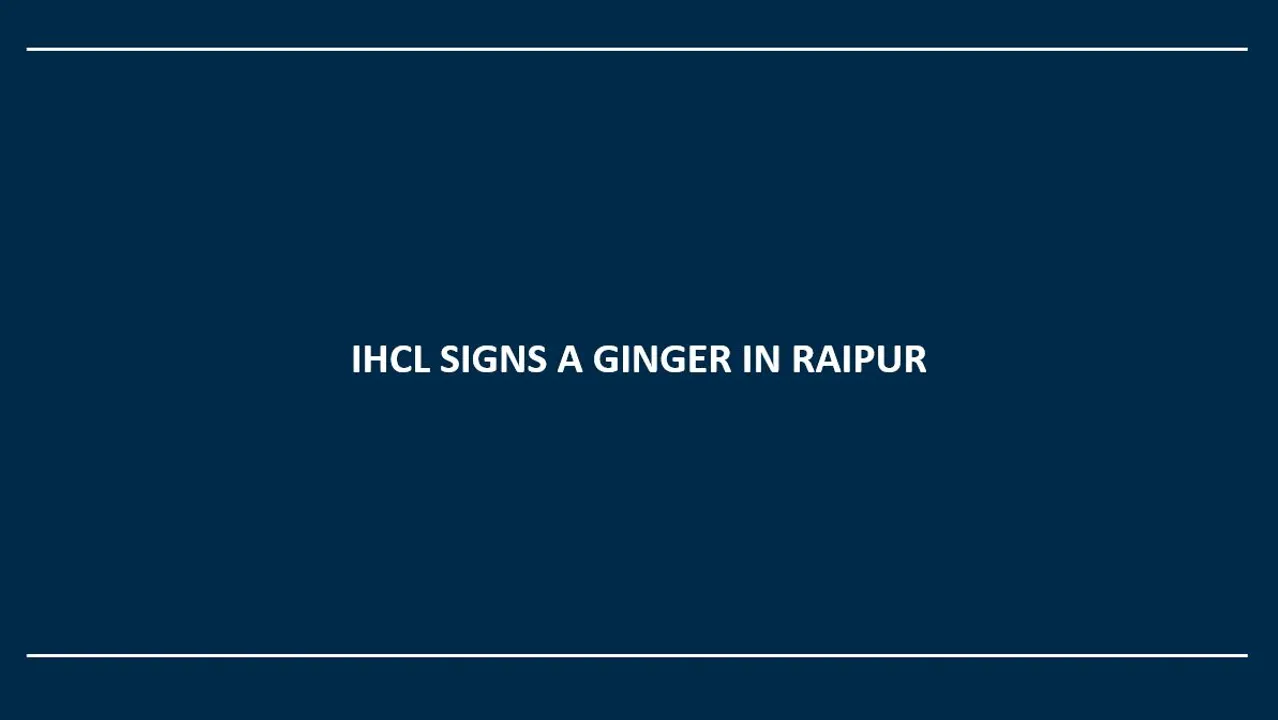 IHCL SIGNS A GINGER IN RAIPUR