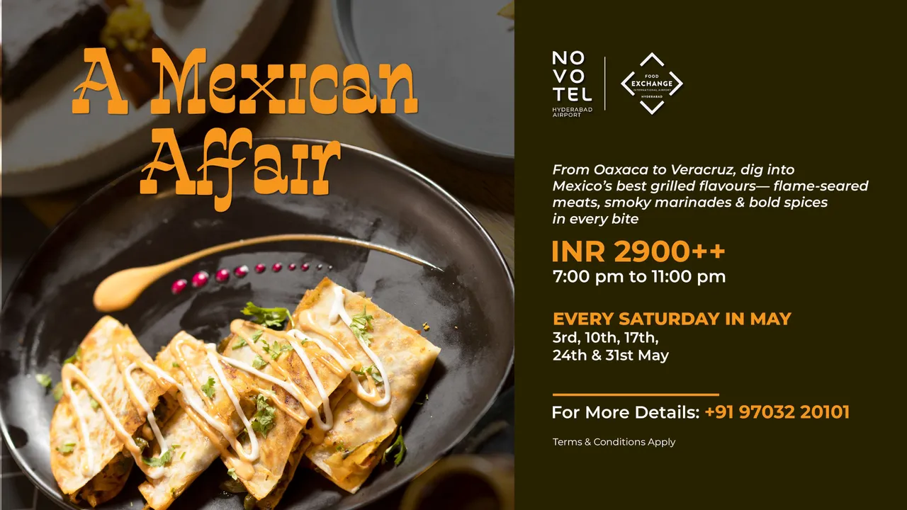 Mexican Affairs by Novotel Hyderabad Airport