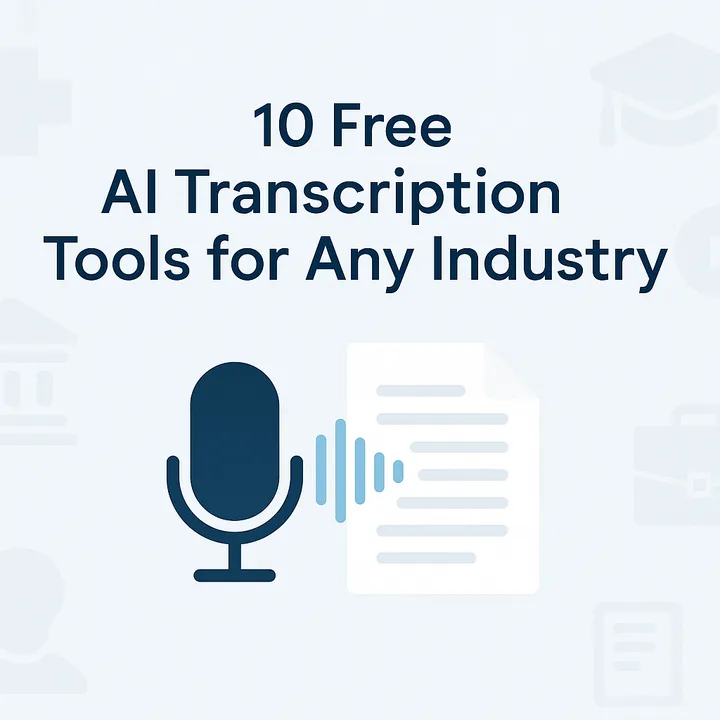 10 Free AI Transcription Tools for Any Industry