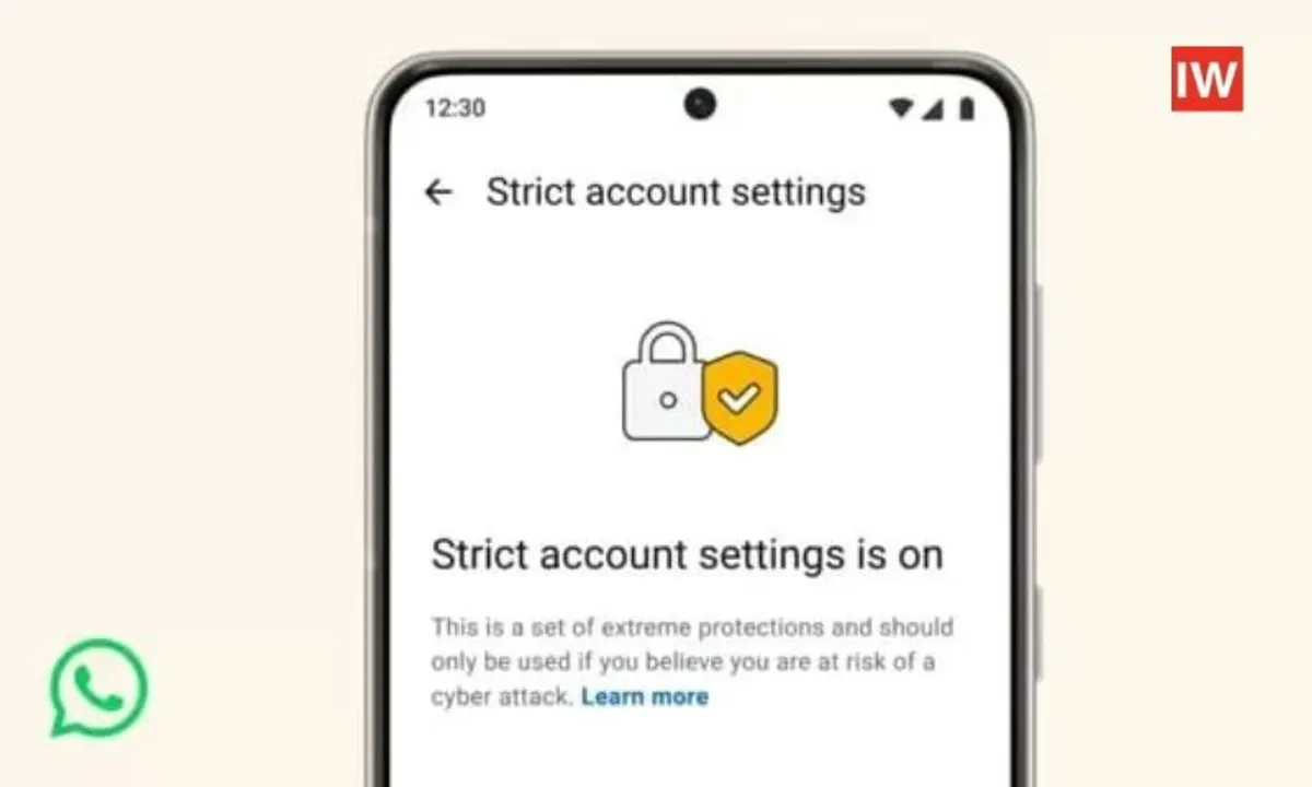 WhatsApp Launches Strict Account Settings to Protect High-Risk Users
