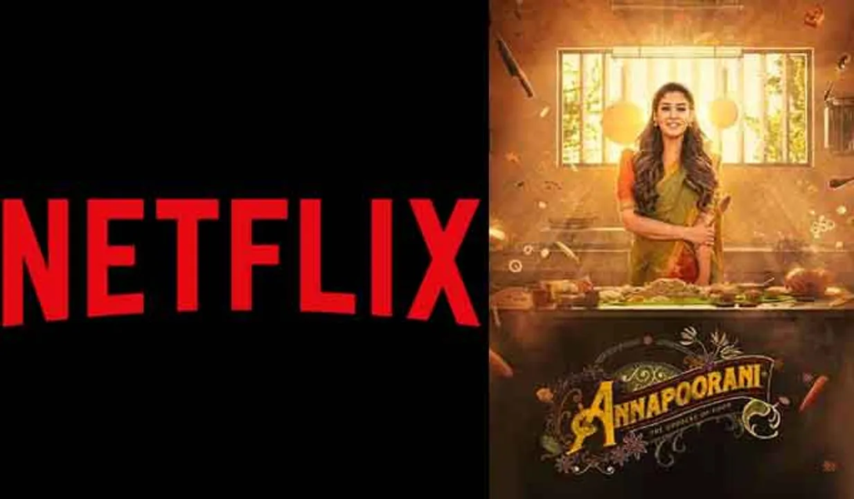 മതവികാരം വ്രണപ്പെടുത്തുന്നു; അന്നപൂരണി പിന്‍വലിച്ച് നെറ്റ്ഫ്‌ലിക്‌സ്