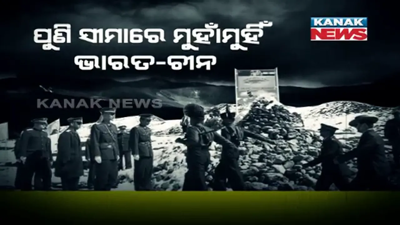  ସୀମାରେ ମୁହାଁମୁହିଁ ଭାରତ ଓ ଚୀନ ସେନା: ଏଲଏସି ଆଡକୁ ମାଡ଼ି ଆସୁଥିବା ୨ଶହ ଚୀନ ସୈନ୍ୟକୁ ଅଟକାଇଥିଲେ ଭାରତୀୟ ଯବାନ 