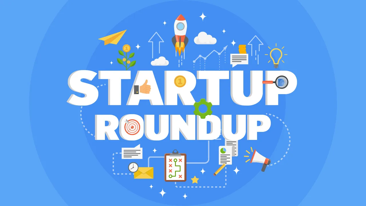 Startup Roundup (55)