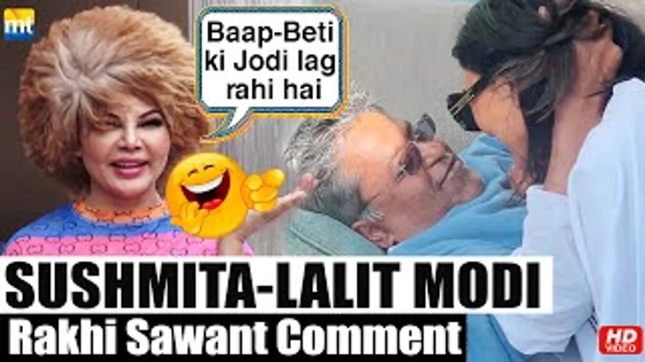 Rakhi Sawant FUNNY Reaction On Sushmita Sen Dating 58 Years Old Lalit Modi
