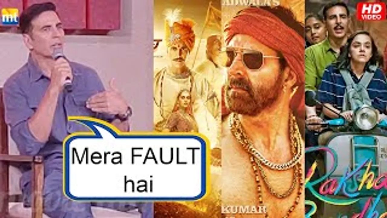 Akshay Kumar Accepts Prithviraj, Raksha Bandhan & Bachchan Pandey flopped because of him
