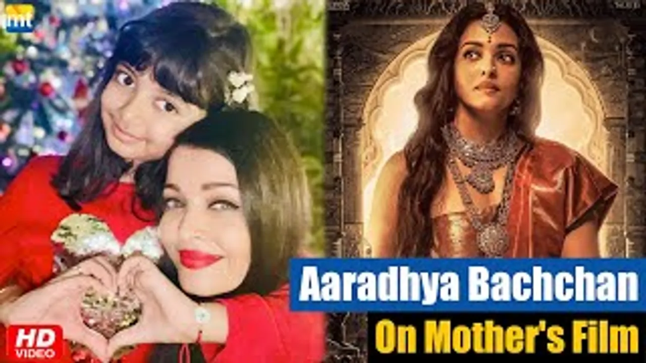"Aradhya ki aankho me dikha ki.." - Aishwarya Rai Bachchan tells her daughter's reaction on Ponniyin Selvan-1