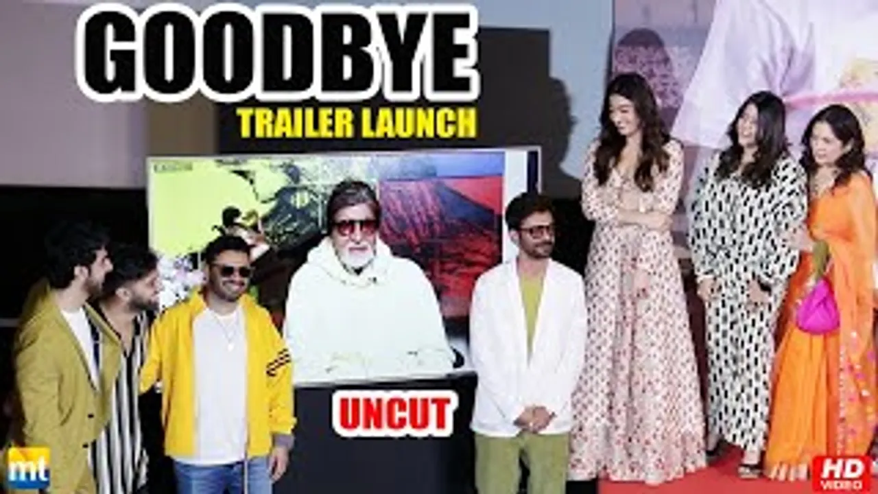 GoodBye Trailer Launch With Amitabh Bachchan, Rashmika Mandanna, Ekta Kapoor, Vikas Bahl - Watch UNCUT Video