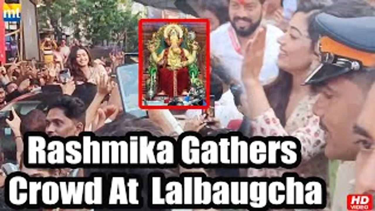 South Actress Rashmika Mandanna causes Crowd at Lalbaugcha Raja Entry Gate
