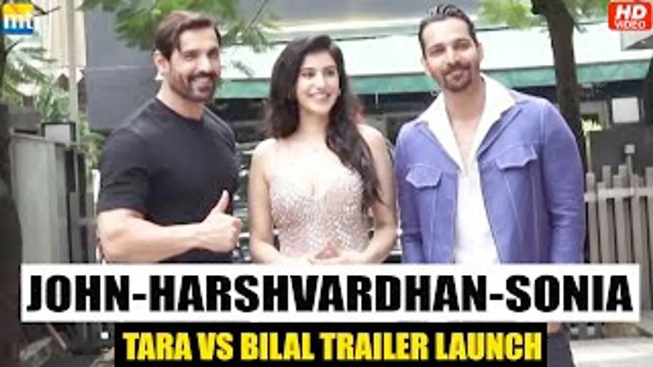 John Abraham introduces Harshvardhan Rane and Sonia Rathee at 'Tara vs Bilal' trailer preview
