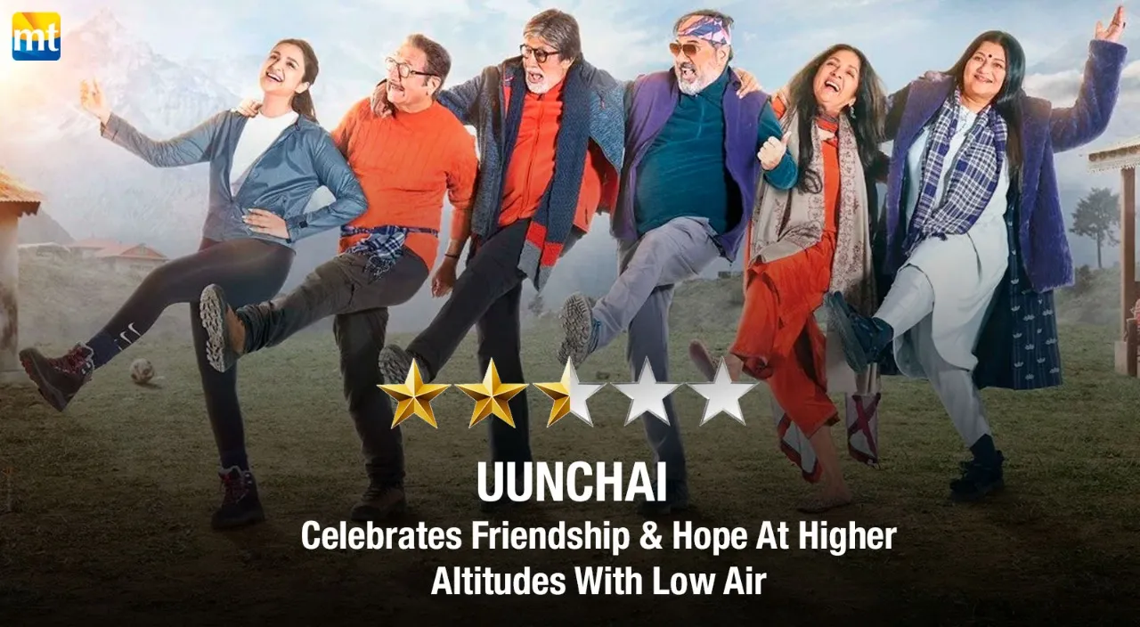 Uunchai Review - Celebrates Friendship & Hope At Higher Altitudes With Low Air