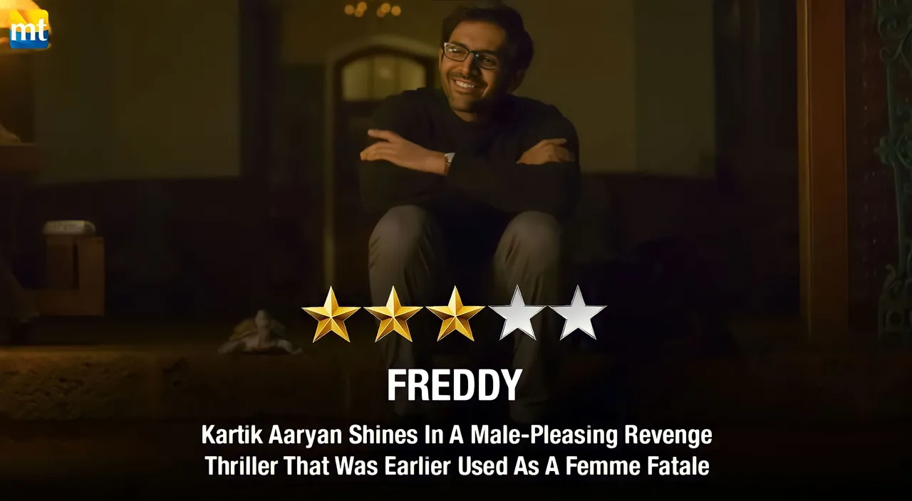 Freddy Review - Kartik Aaryan Shines In A Male-Pleasing Revenge Thriller That Was Earlier Used As A Femme Fatale