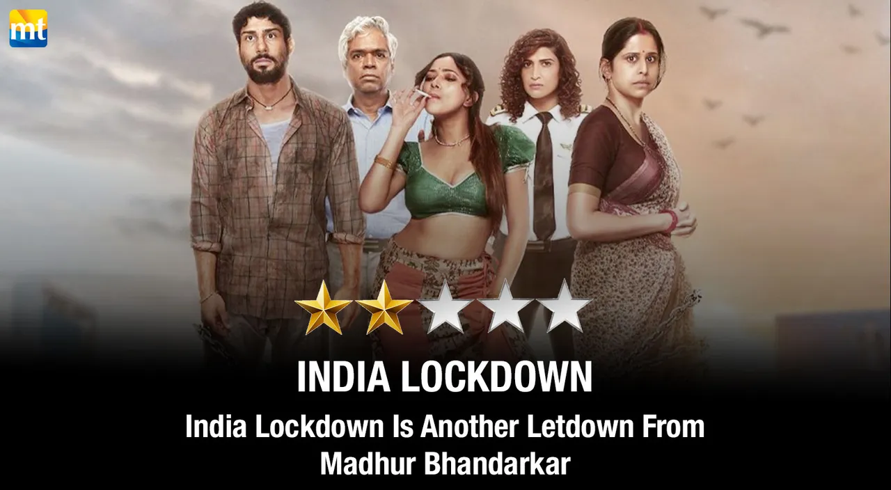 India Lockdown Review - India Lockdown Is Another Letdown From Madhur Bhandarkar
