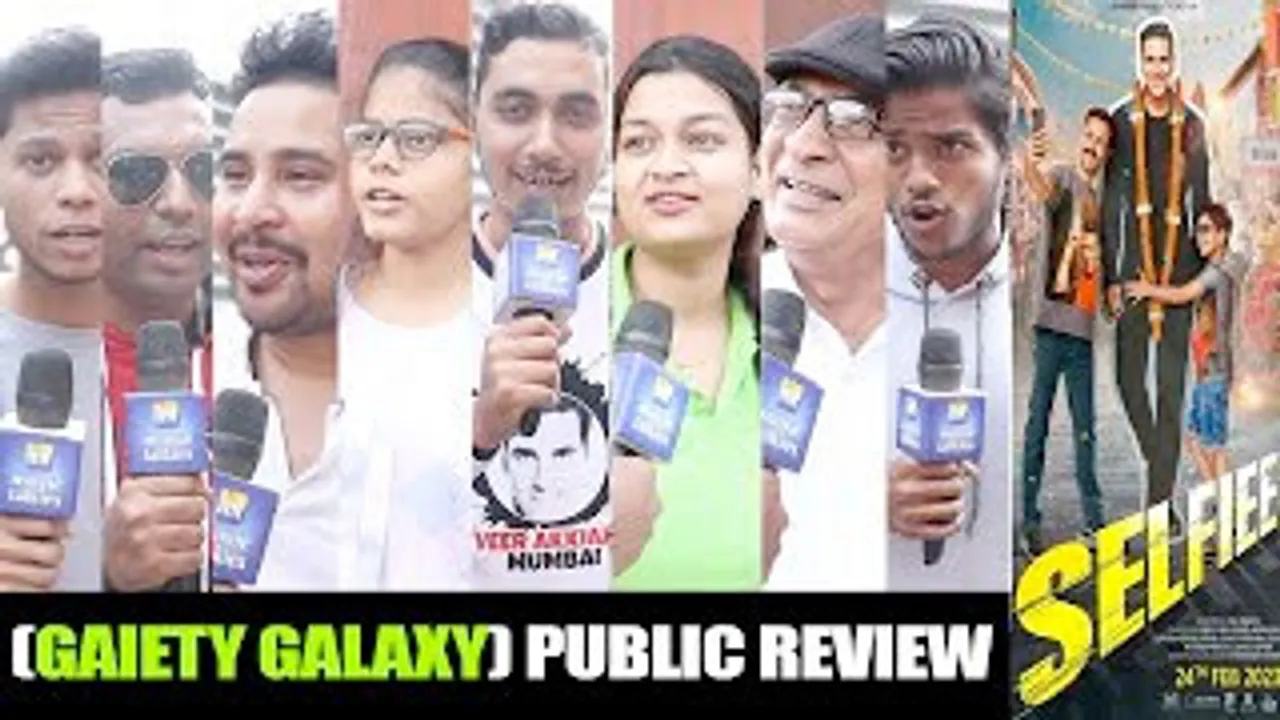 Selfiee Gaiety Galaxy First Review