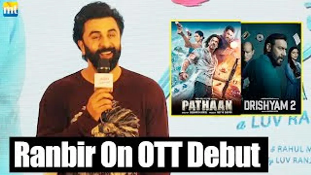 Ranbir Kapoor reveals Why he Didn't Opt OTT yet, Business of Pathaan, Drishyam 2 are reasons