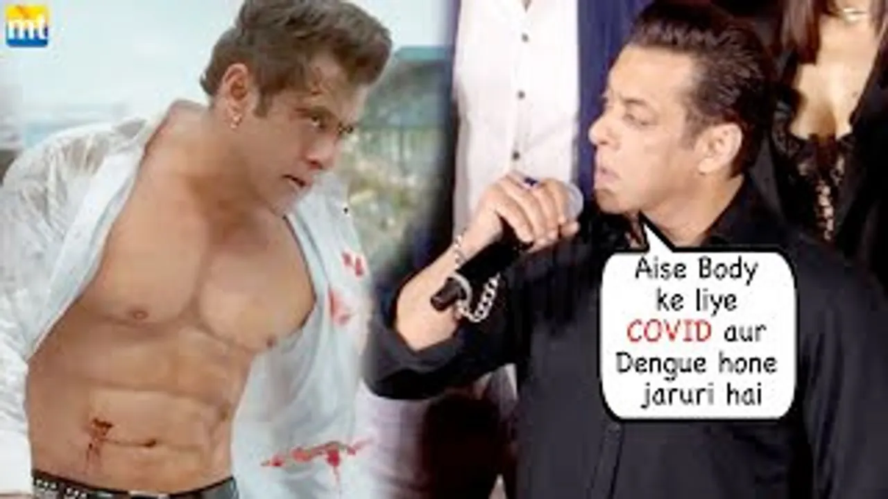 Agar body banani hai, toh Covid aur dengue hona bahut zaroori hai” - Salman Khan