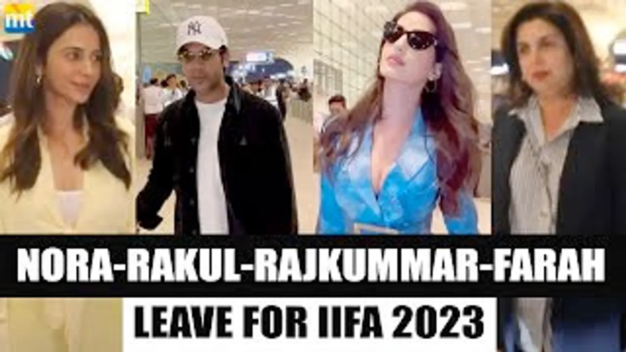 IIFA Calling! Nora Fatehi, Rakul Preet Singh, Rajkummar Rao, Farah Khan & Sonu Nigam Leave IIFA 2023 In Dubai