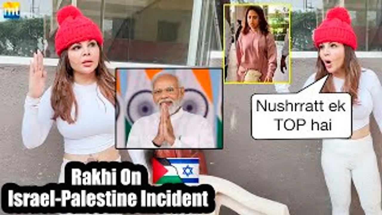 'में Israel जा रही हूँ लड़ने', 'Nushrratt खुद एक TOP है', जब तक MODI JI है India में कुछ नहीं होगा - Rakhi Sawant