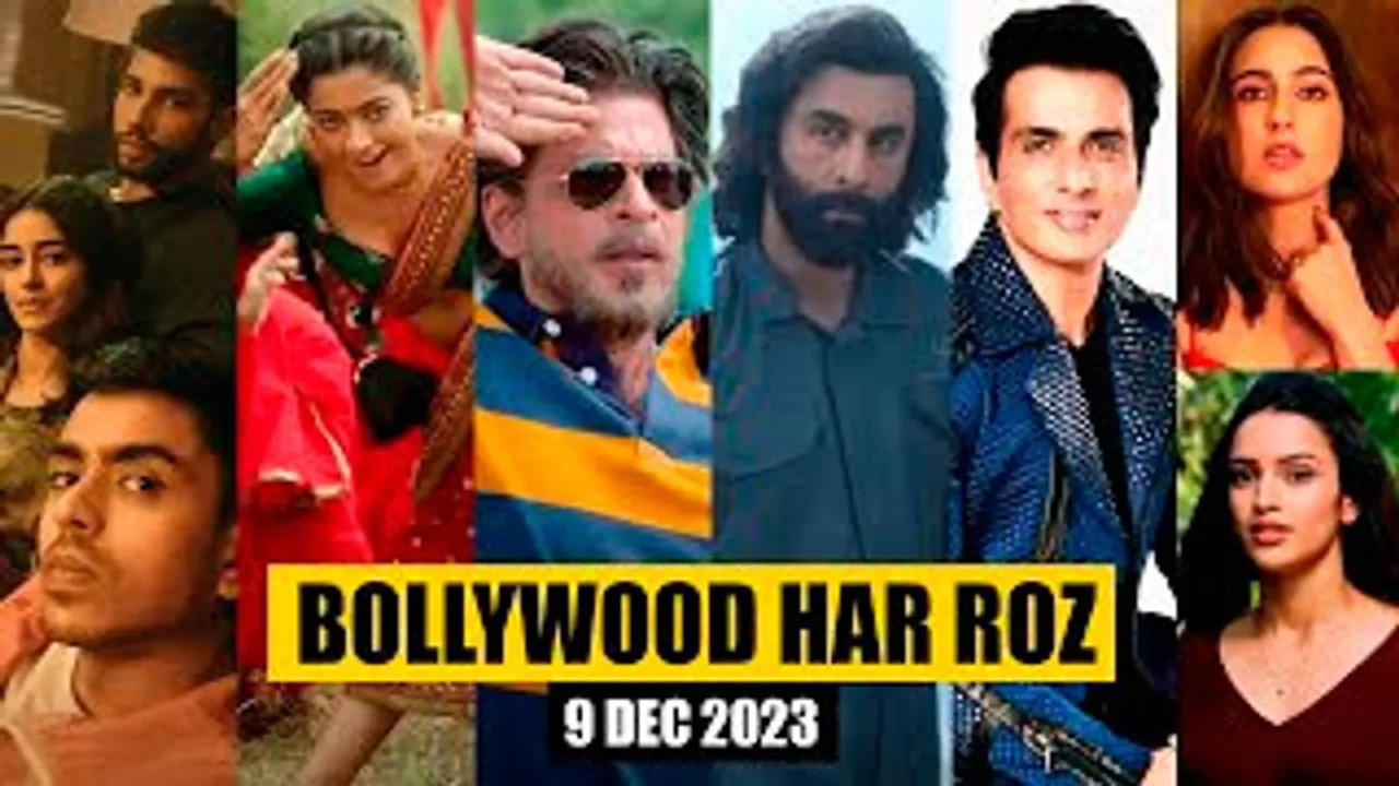 Bollywood Har Roz! Bollywood Har Roz! Your Daily Bollywood News | Animal, Dunki, Rashmika Mandanna, Kho Gaye Hum Kahan, Sara-Tripti, Sonu Sood