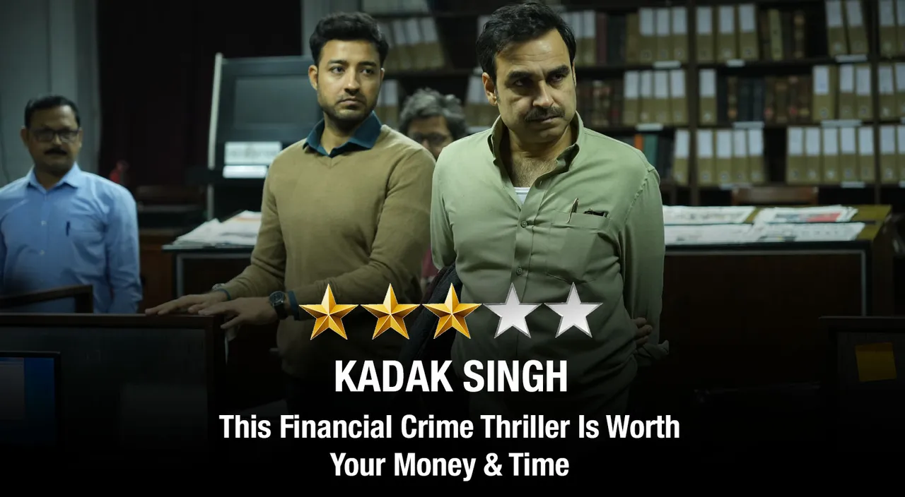 Kadak Singh Review - This Financial Crime Thriller Is Worth Your Money & Time