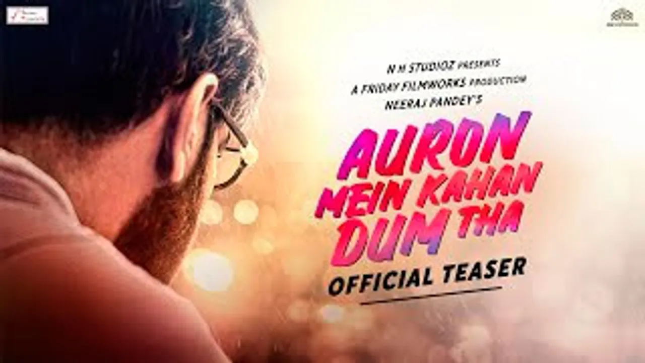 Auron Mein Kahan Dum Tha Official Teaser