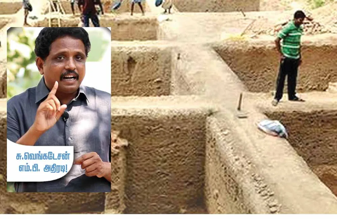  கீழடி! எழுத்தைத் தருகிறோம்...… எலும்புக்கூடுகளை கேட்கிறார்கள்! - சு.வெங்கடேசன் எம்.பி. அதிரடி!