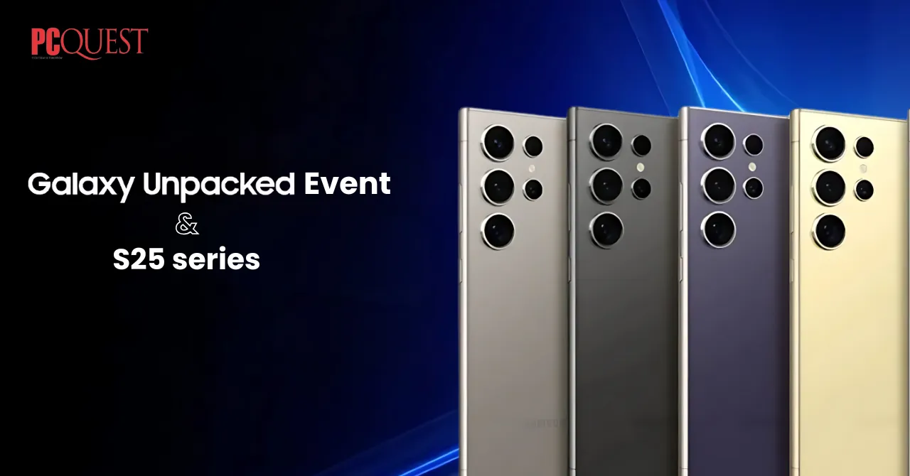 Galaxy Unpacked Event and S25 series What Makes It a Must-Have