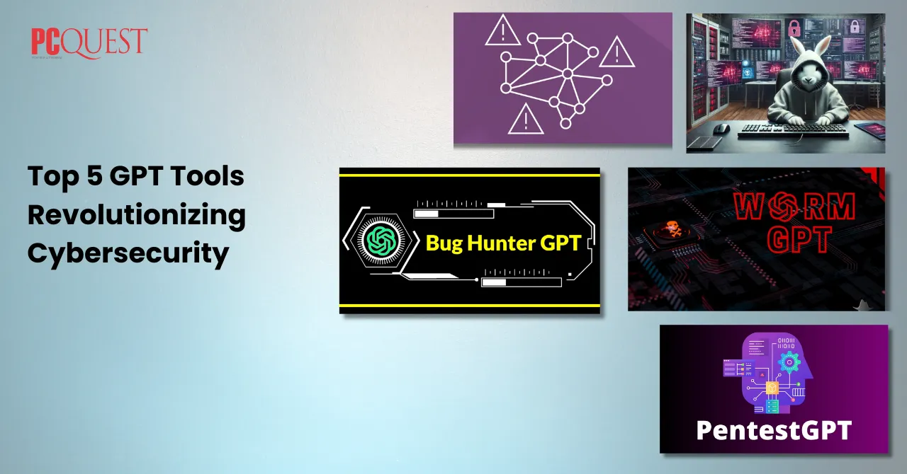 Top 5 GPT Tools Revolutionizing Cybersecurity