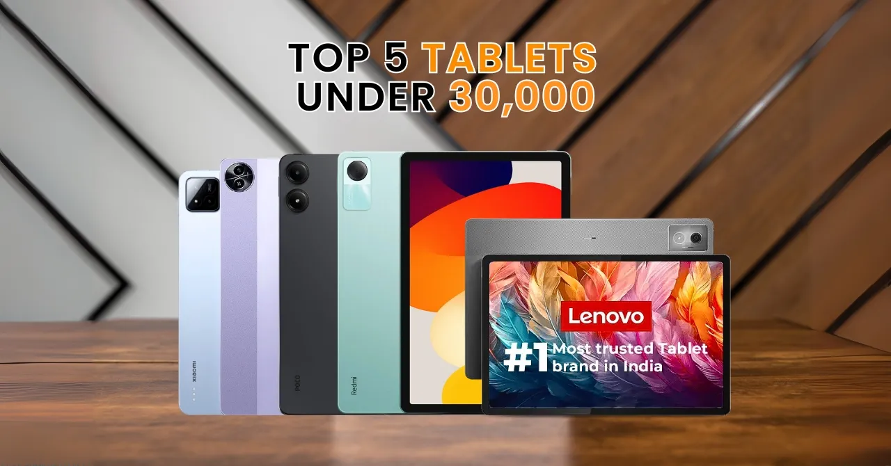 Top 5 Tablets Under ₹30,000 in India (2025) 