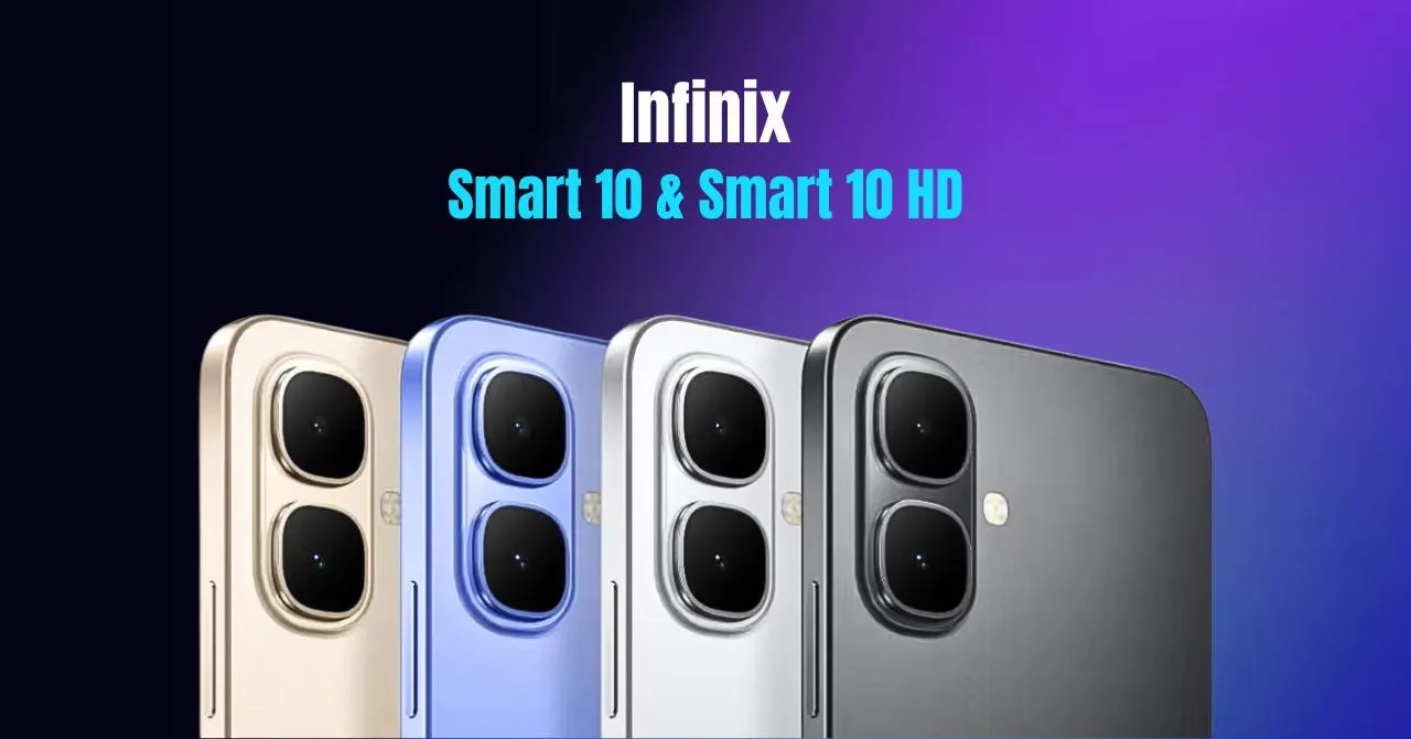Infinix Smart 10 and Smart 10 HD Bringing premium touches to entry-level smartphones