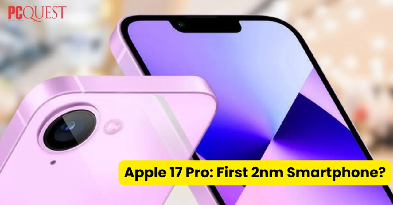 Apple 17 Pro First 2nm Smartphone