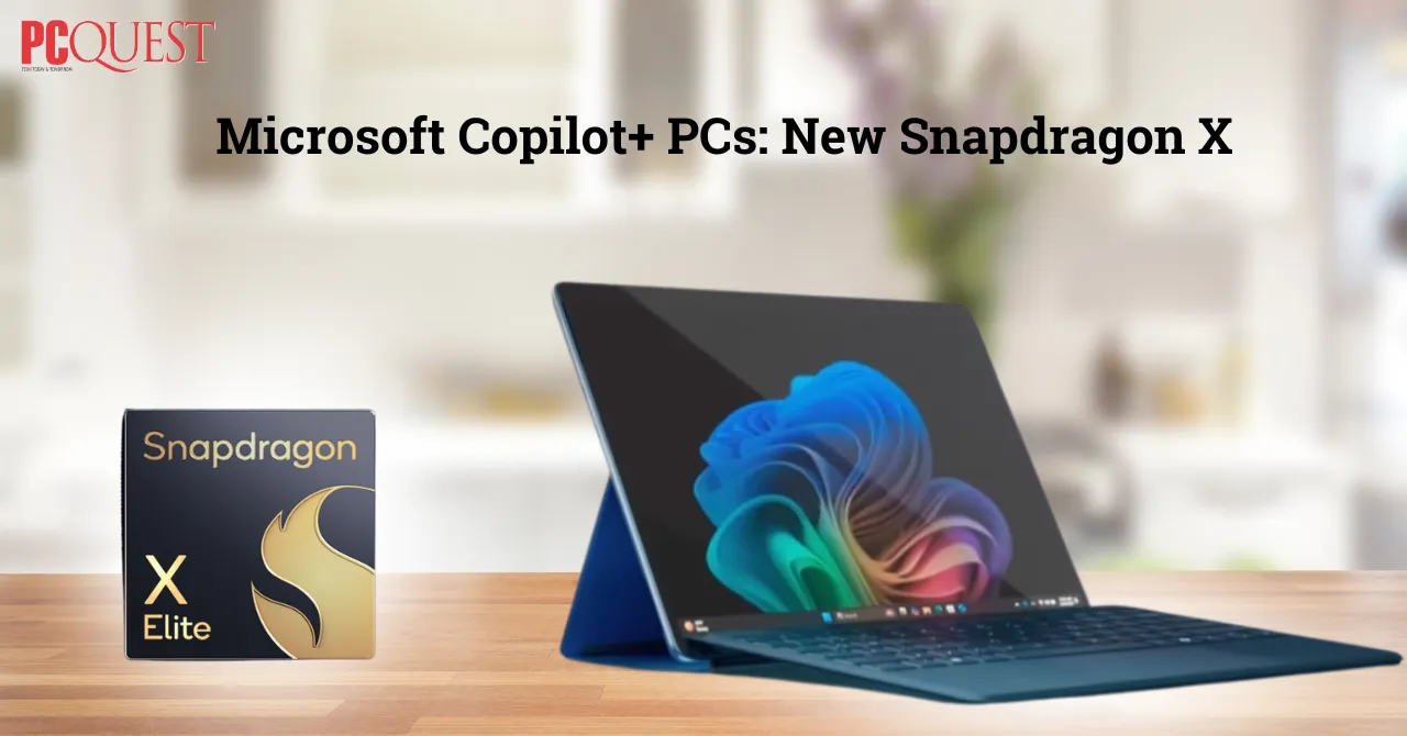 Microsoft Copilot+ PCs New Snapdragon X