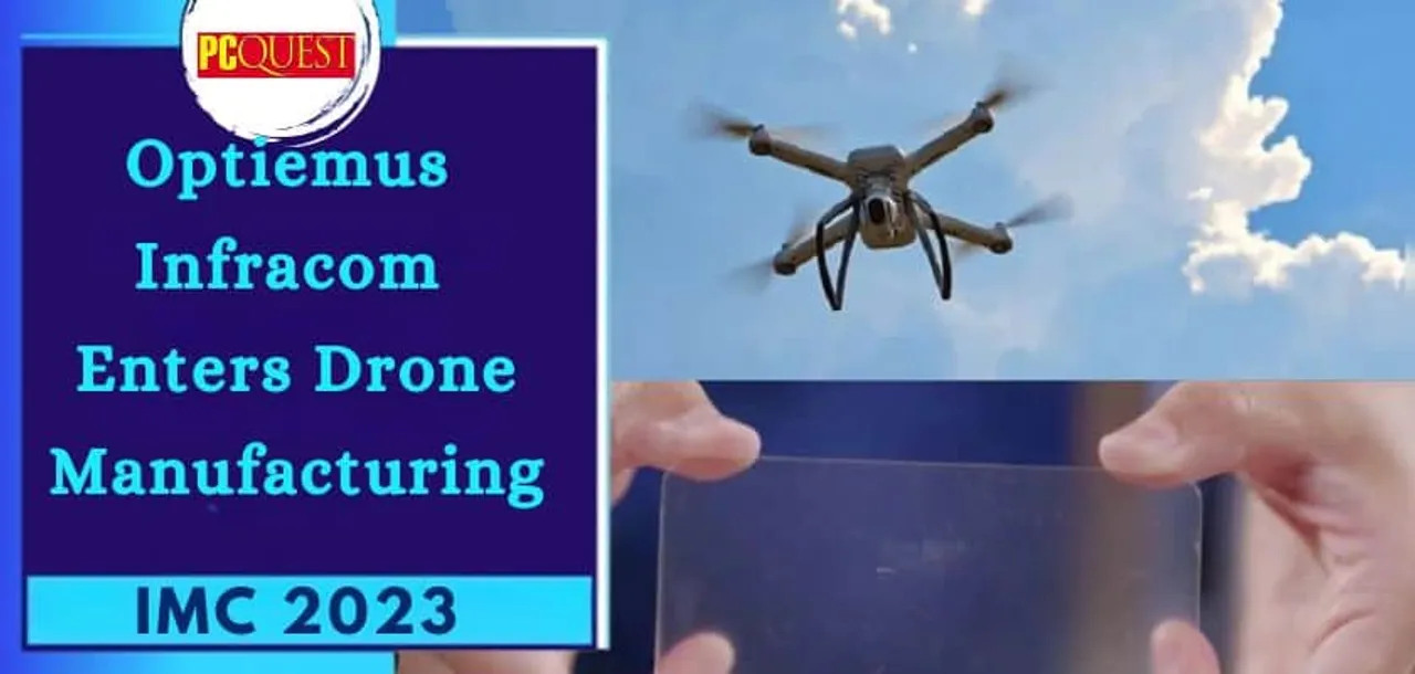 Optiemus Infracom Enters Drone Manufacturing