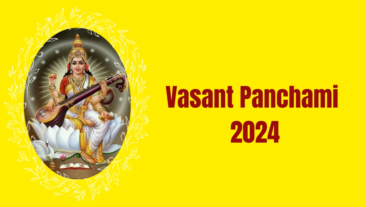 Vasant Panchami 2024: A Comprehensive Guide to Saraswati Puja and Vasant Panchami Celebrations