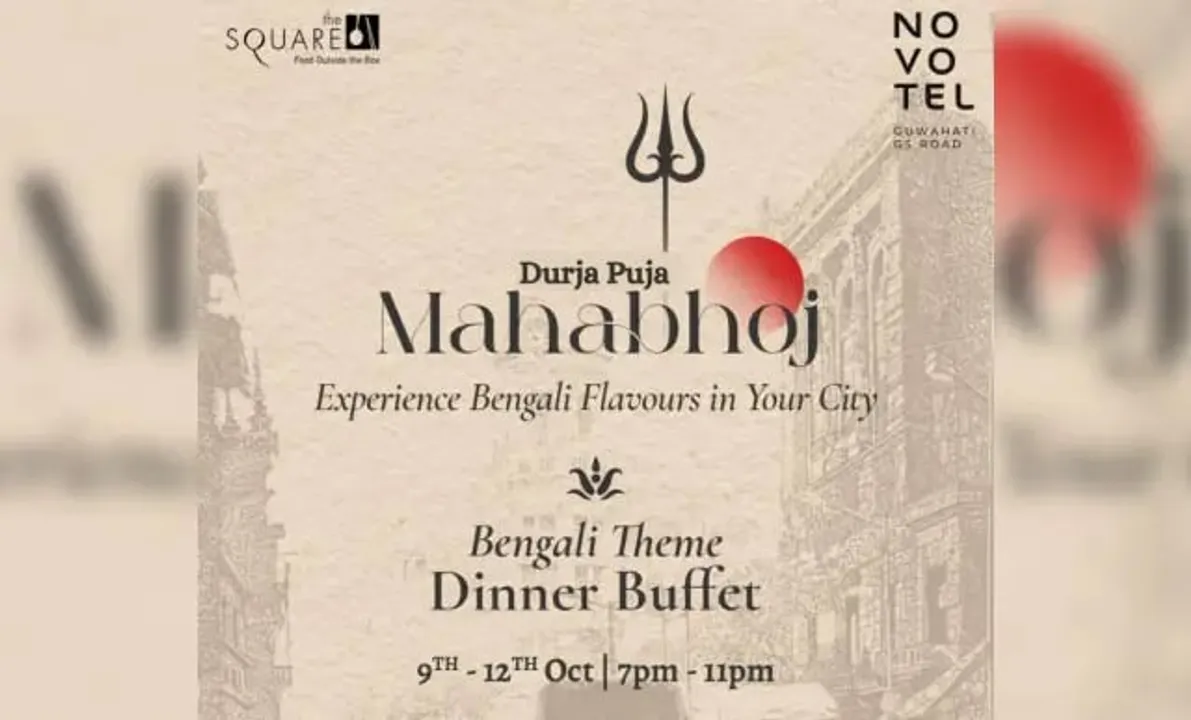 Novotel Guwahati Unveils Bengali Theme Dinner Buffet For Durga Puja