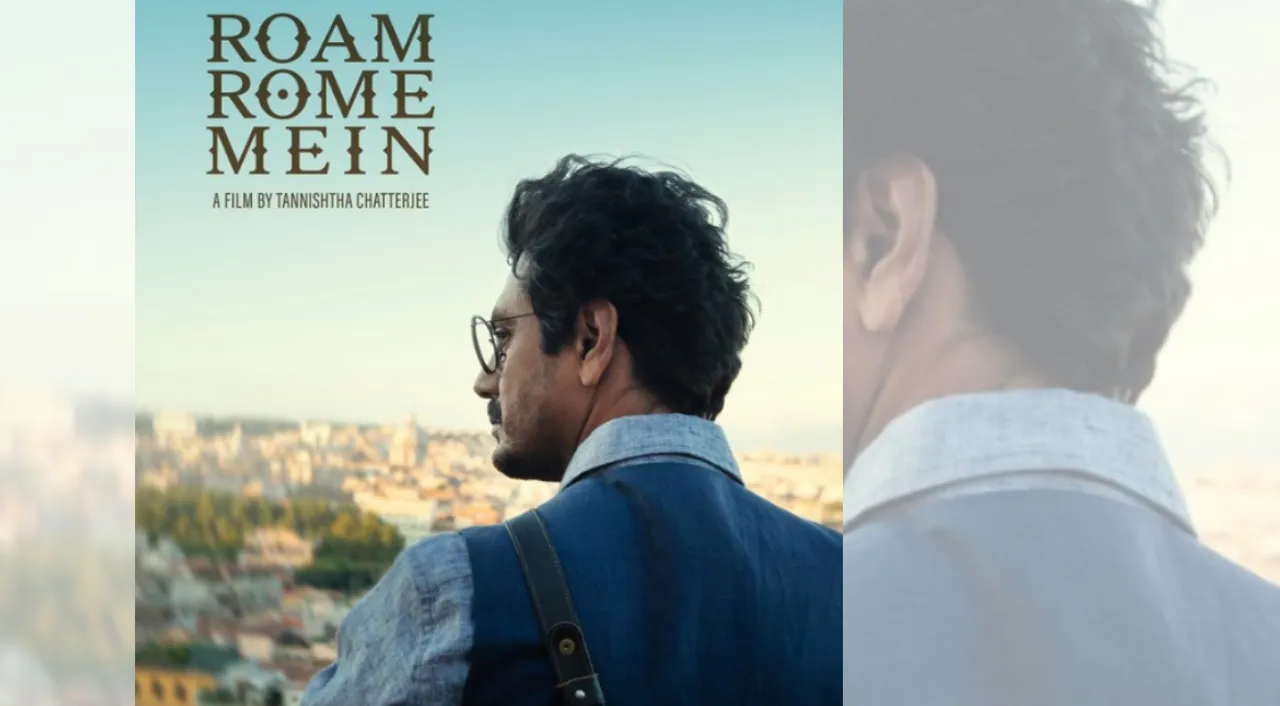  Nawazuddin's 'Roam Rome Mein' to be screened at Rome Film Fest
