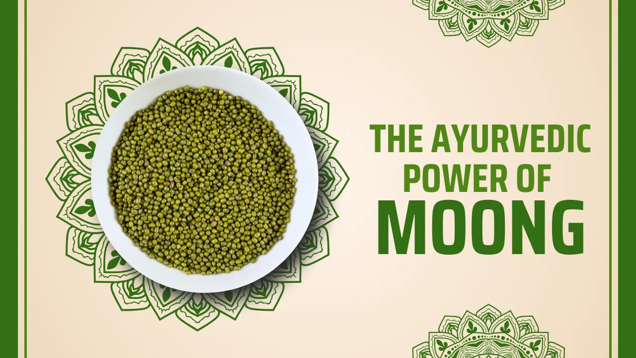 The Ayurvedic Power of Moong