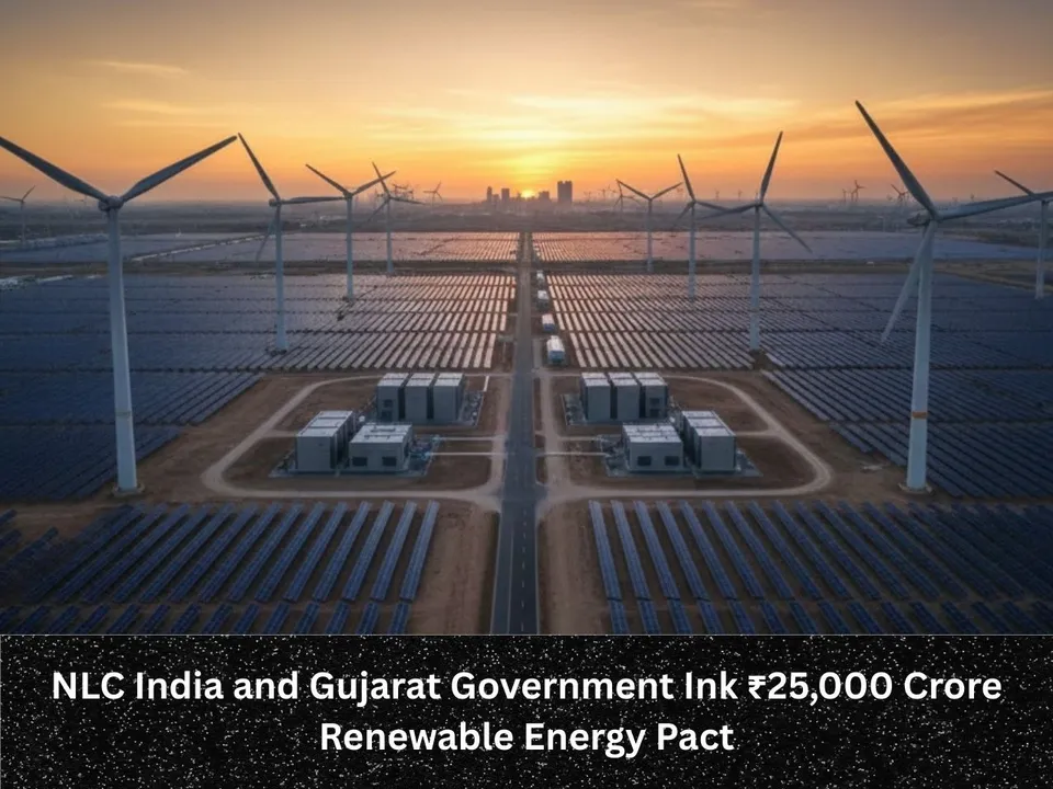 NLC India and Gujarat Government Ink ₹25,000 Crore Renewable Energy Pact