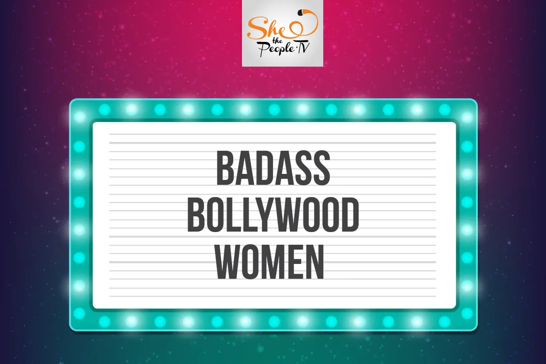 Badass Bollywood women