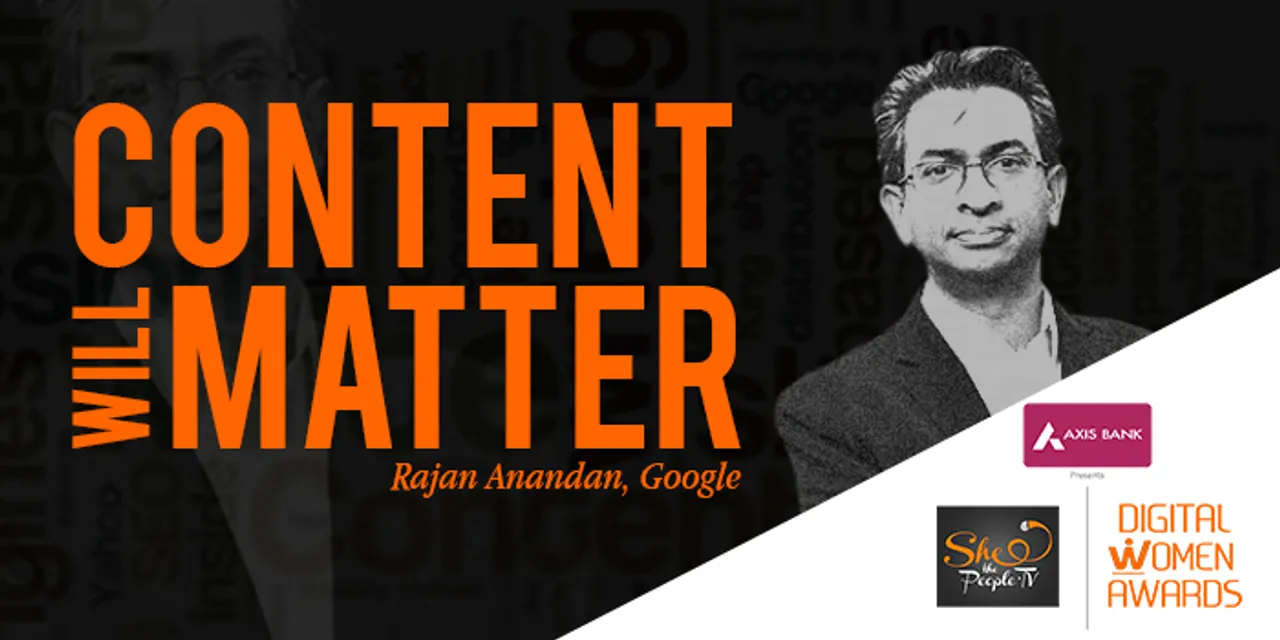 Content will be queen says Rajan Anandan of Google