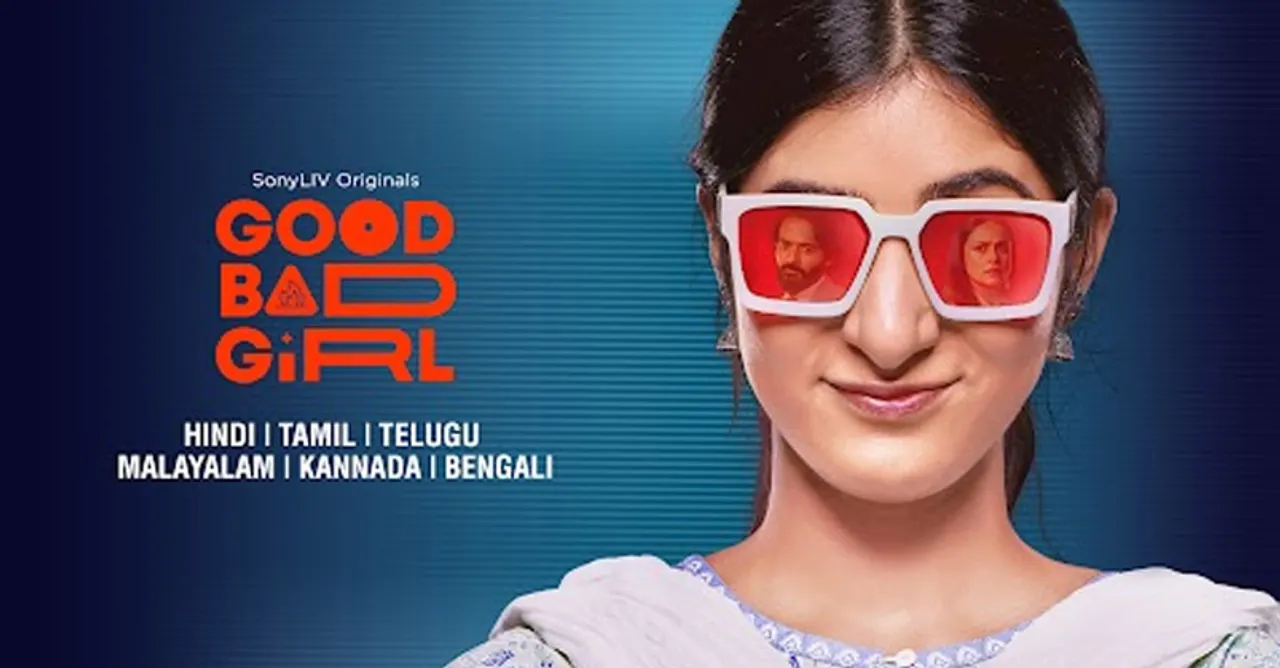 SonyLIV's Good Bad Girl