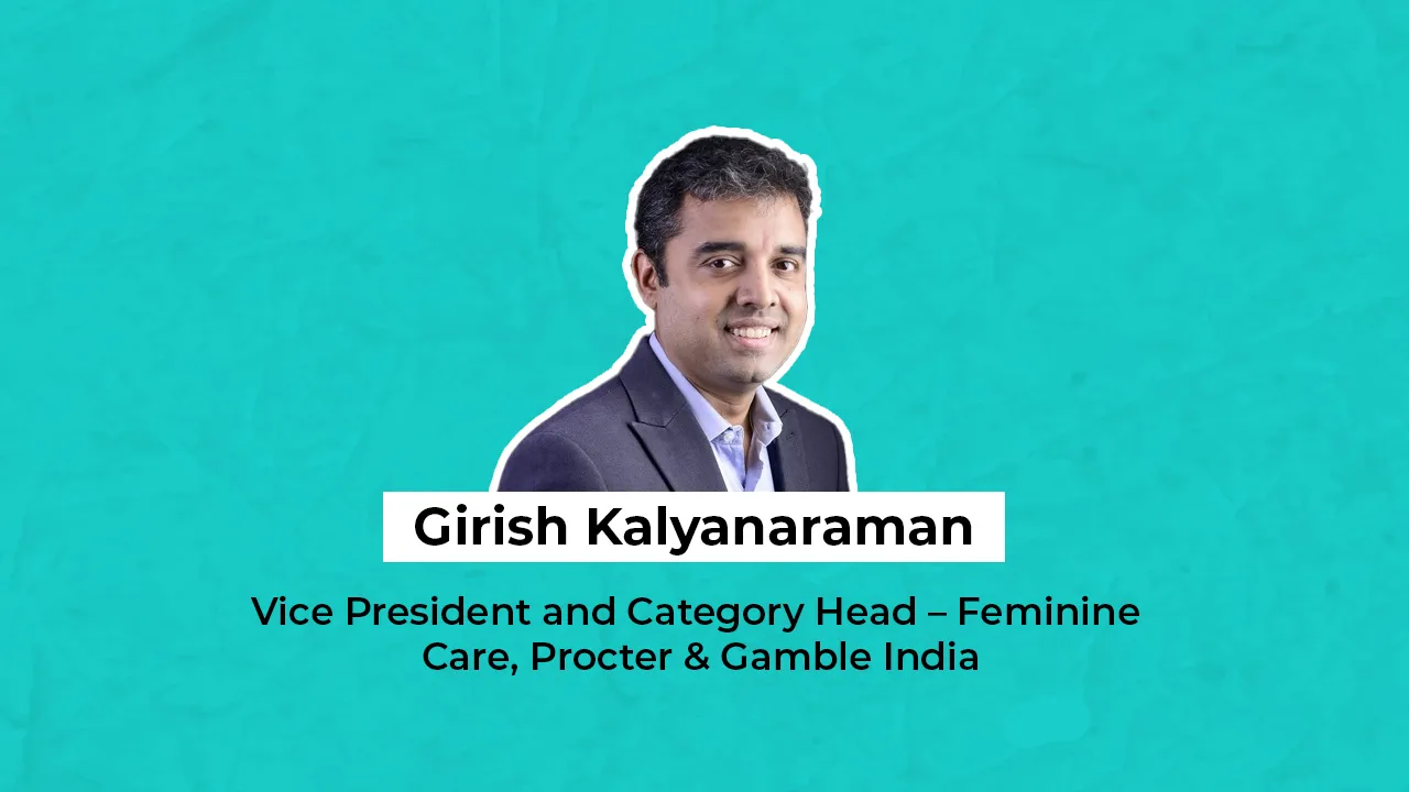 P&G’s Girish Kalyanaraman