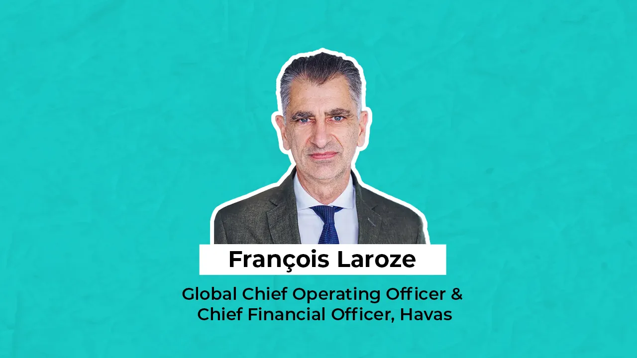Havas Promotes François Laroze to Global Chief Operating Officer, in addition to his role as Chief Financial Officer