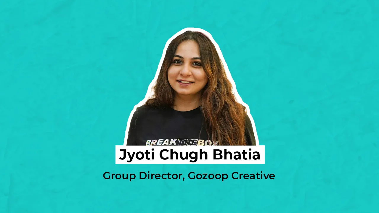 Jyoti Chugh Bhatia, Group Director, Gozoop Creative.