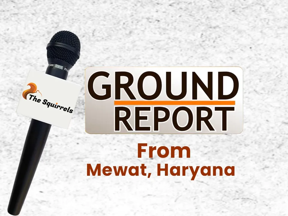 Mewat, Haryana, ground report