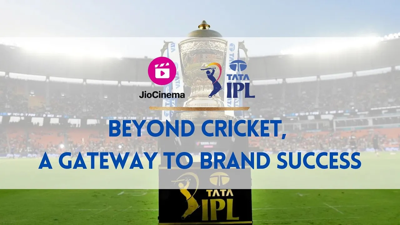TATA IPL on JioCinema: Beyond cricket, a gateway to brand success