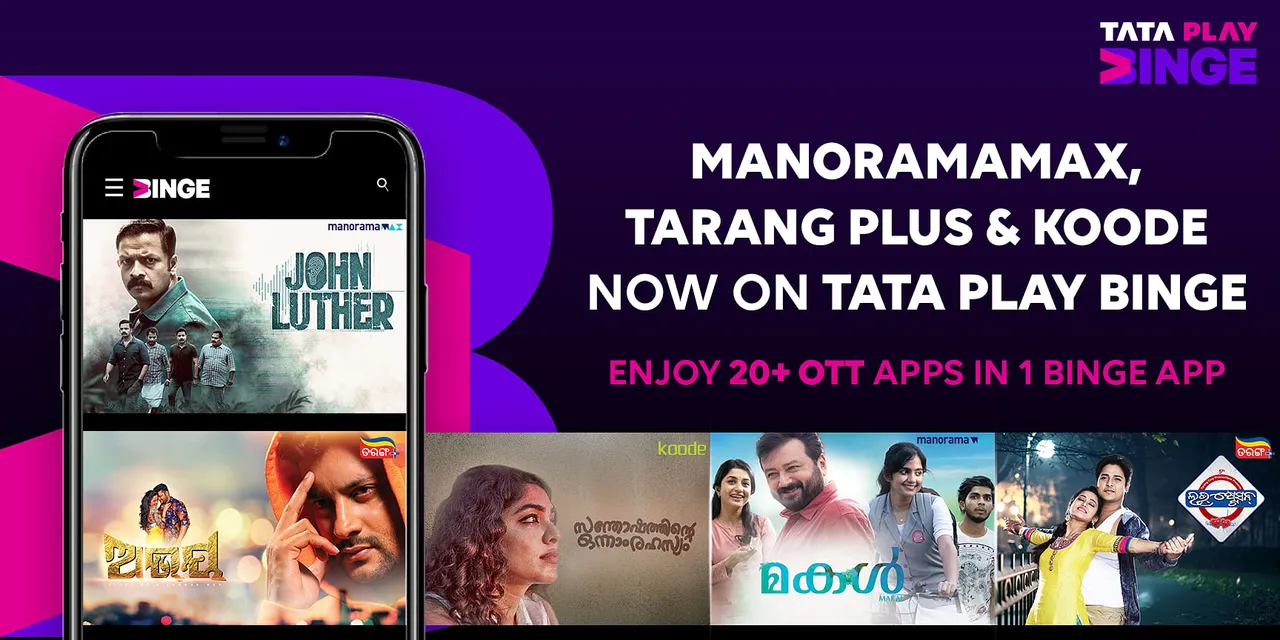 Tata Play Binge adds strong regional OTTs - manoraramaMAX, Koode and Tarang Plus to its offerings