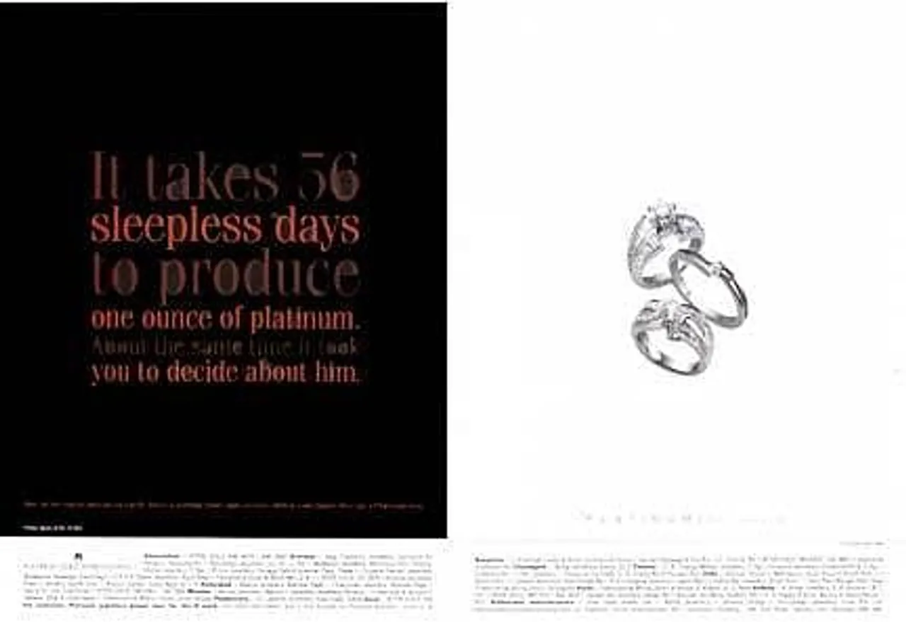 It takes 56 sleepless days to produce one ounce of platinum. About the same time it took you to decide about him.