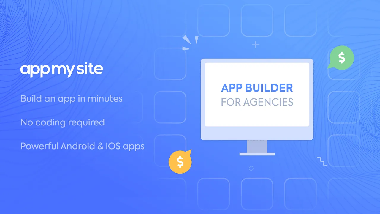 AppMySite launches Agency White-Label, transforming app development and reselling for agencies