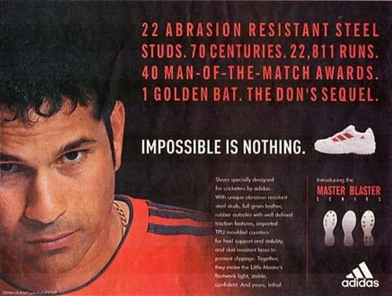 22 abrasion resistant steel studs. 70 centuries. 22,811 runs. 40 man-of-the-match awards. 1 golden bat. The don's sequel.